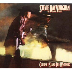 SRV Couldn't Stand The Weather SRV Couldn't Stand The Weather