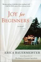 "Joy for Beginners," by Erica Bauermeister